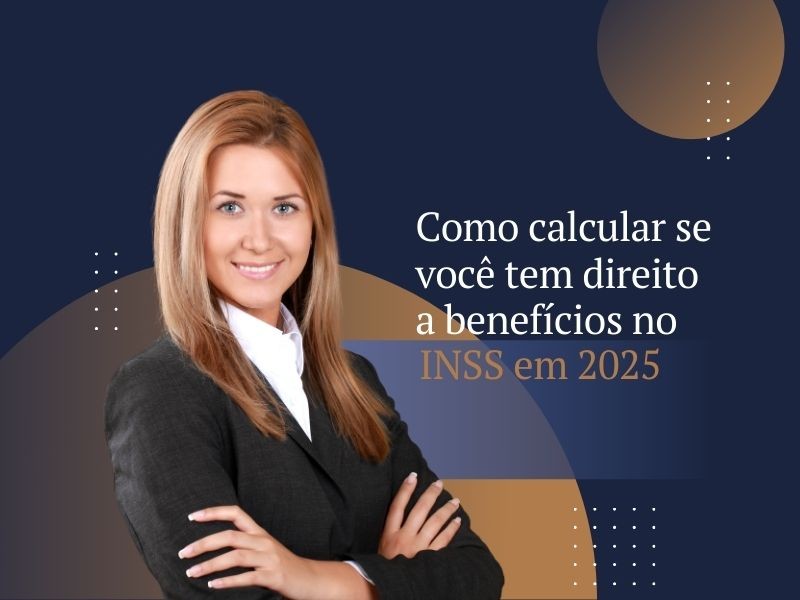 Como calcular se você tem direito a benefícios no INSS em 2025 (passo a passo, sem achismos)