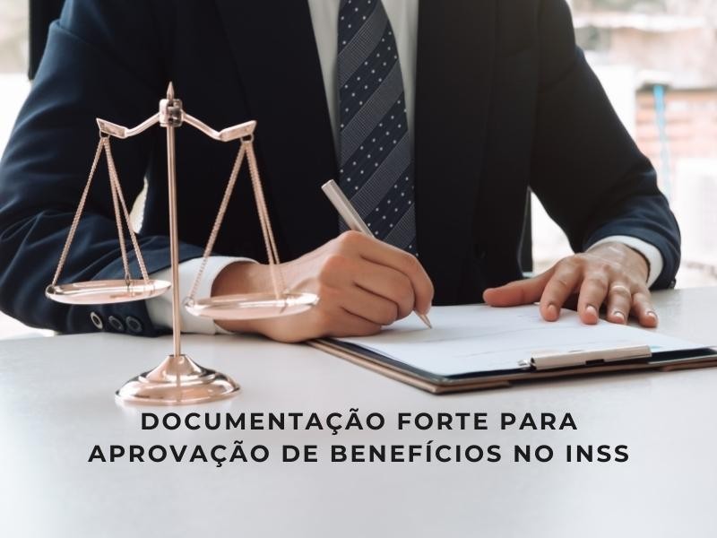Documentação forte para aprovação de benefícios no INSS: o que realmente importa para a análise e a perícia